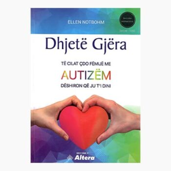 Dhjetë gjëra të cilat çdo fëmijë me autizëm dëshiron që ju ti dini