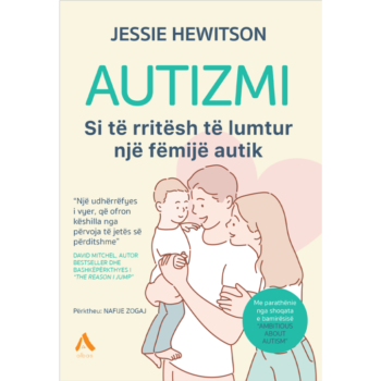 Autizmi – Si te rritesh te lumtur nje femije autik